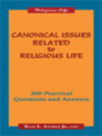 Image of Canonical Issues Related To Religious Life: 200 Practical Questions And Answers