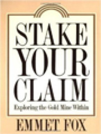Image of Stake Your Claim: Exploring The Gold Mine Within