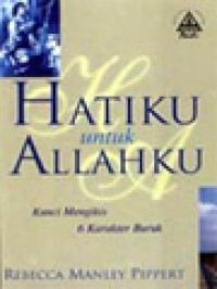 Image of Hatiku Untuk Allahku: Kunci Mengikis 6 Karakter Buruk