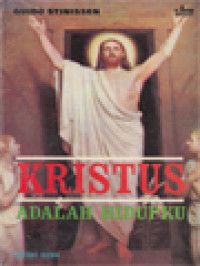 Image of Kristus Adalah Hidupku: Perkembangan Ke Arah Wajahmu Yang Baru