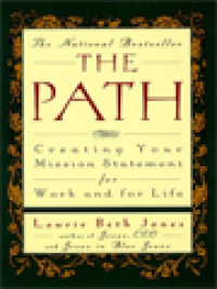 Image of The Path: Creating Your Mission Statement For Work And For Life