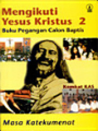 Image of Mengikuti Yesus Kristus 2: Buku Pegangan Calon Baptis - Masa Katekumenat