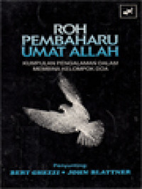 Image of Roh Pembaharu Umat Allah: Kumpulan Pengalaman Dalam Membina Kelompok Doa / Bert Ghezzi, John Blattner (Editor)