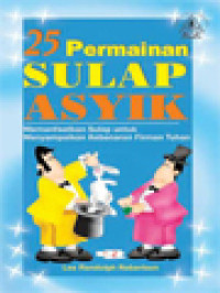 Image of 25 Permainan Sulap Asyik: Memanfaatkan Sulap Untuk Menyampaikan Kebenaran Firman Tuhan