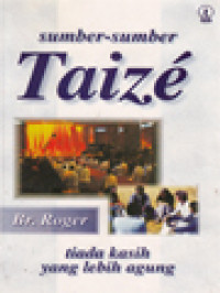 Image of Sumber-Sumber Taize: Tiada Kasih Yang Lebih Agung