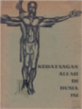 Kedatangan Allah Di Dunia Ini: Suatu Orientasi Dalam Adjaran Katolik Chusus Bagi Kaum Awam Tjendekiawan