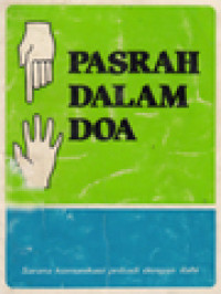 Image of Pasrah Dalam Doa: Sarana Komunikasi Pribadi Dengan Ilahi