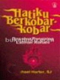 Image of Hatiku Berkobar-Kobar: Doa-Doa Pengiring Latihan Rohani