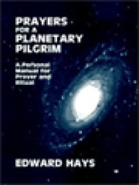 Image of Prayers For A Planetary Pilgrim: A Personal Manual For Prayer And Ritual