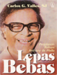 Image of Lepas Bebas: Perjalanan Rohani Anthony de Mello