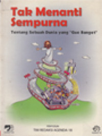 Image of Tak Menanti Sempurna: Tentang Sebuah Dunia Yang 'Gue Banget'