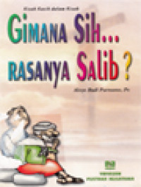 Image of Gimana Sih... Rasanya Salib? (Kisah Seputar Sengsara Yesus)