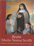 Beata Maria Teresa Scrilli Fondatrice Delle Suore Di Nostra Signora Del Carmelo