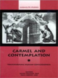 Image of Carmel And Contemplation: Transforming Human Consciousness / Kevin Culligan, Regis Jordan (Edited)