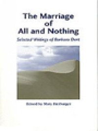 Image of The Marriage Of All And Nothing: Selected Writings Of Barbara Dent