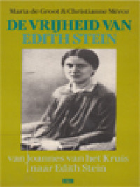 Image of De Vrijheid Van Edith Stein: Van Joannes Van Het Kruis Naar Edith Stein