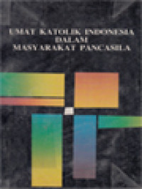 Image of Umat Katolik Indonesia Dalam Masyarakat Pancasila: Hubungan Gereja Dan Negara Pedoman MAWI Bagi Umat Katolik