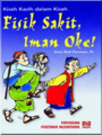 Image of Fisik Sakit, Iman Oke! (Kisah Iman Orang Sakit)