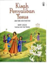 Image of Kisah Penyaliban Yesus: Jalan Salib Untuk Anak-Anak