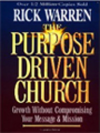 Image of The Purpose Driven Church: Growth Without Compromising Your Message & Mission