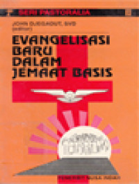 Image of Evangelisasi Baru Dalam Jemaat Basis / John Djegadut (Editor)