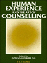Image of Human Experience And The Art Of Counselling: Further Conversations Between A Doctor And A Priest / Marcus Lefébure (Edited)