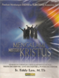 Image of Mengalami Misteri Kristus: Membangun Hubungan & Mengalami Kristus Melalui: Truth Encounter, Love Encounter & Power Encounter