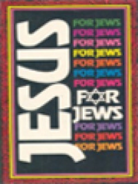 Image of Jesus For Jews: If Jesus Is The Messiah At All, Then He Is The Messiah For All.