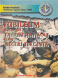 Image of Yubileum Sebagai Tahun Rahmat Bagi Negeri Tercinta: Panitia Nasional Yubileum Agung Tahun 2000