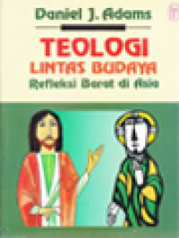Image of Teologi Lintas Budaya: Refleksi Barat Di Asia