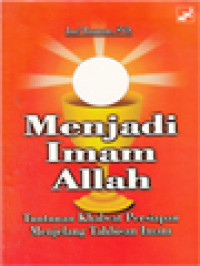 Image of Menjadi Imam Allah: Tuntunan Khalwat Persiapan Menjelang Tahbisan Imam