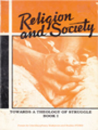 Image of Religion And Society: Towards A Theology Of Struggle Book I / Mary Rosario Battung, Liberato C. Bautista, Ma. Sophia Lizares-Bodegon, Alice G. Guillermo (Edited)
