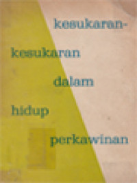 Image of Kesukaran-Kesukaran Dalam Hidup Perkawinan