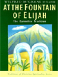 Image of At The Fountain Of Elijah: The Carmelite Tradition