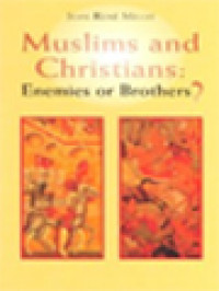 Image of Muslims And Christians: Enemies Or Brothers?