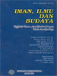 Image of Iman, Ilmu Dan Budaya: Refleksi Iman Atas Perkembangan Ilmu Dan Budaya / Felly Kama, Salman Habeahan, L. Ludin Lubis (Editor)