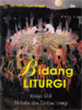 Bidang Liturgi: Karya Roh Melalui Dan Dalam Liturgi