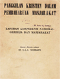 Image of Panggilan Kristen Dalam Pembaharuan Masjarakat: Laporan Konperensi Nasional Geredja Dan Masjarakat