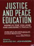 Justice And Peace Education: Models For College And University Faculty / David M. Johnson (Edited)