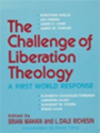 Image of The Challenge Of Liberation Theology: A First World Response / Brian Mahan, L. Dale Richesin (Edited)