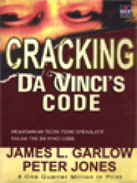 Image of Cracking Da Vinci's Code: Mematahkan Teori-Teori Spekulatif Dalam The Da Vinci Code