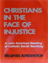 Image of Christians In The Face Of Injustice: A Latin American Reading Of Catholic Social Teaching