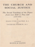 The Church And Social Justice: The Social Teaching Of Popes From Leo XIII To Pius XII (1878-1958)