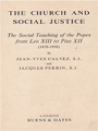 Image of The Church And Social Justice: The Social Teaching Of Popes From Leo XIII To Pius XII (1878-1958)