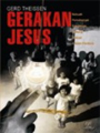 Image of Gerakan Yesus: Sebuah Pemahaman Sosiologis Tentang Jemaat Kristen Perdana