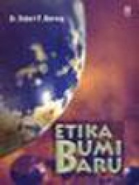 Image of Etika Bumi Baru: Akses Etika Dalam Pengelolaan Lingkungan Hidup