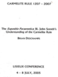 Image of The Expositio Paraenetica: Bl. John Soreth's Understanding Of The Carmelite Rule