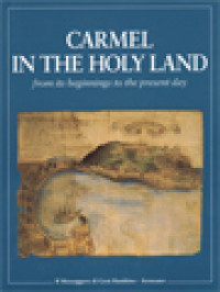 Image of Carmel In The Holy Land: From Its Beginnings To The Present Day