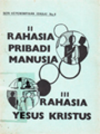 Image of Rahasia Pribadi Manusia (II), Rahasia Yesus Kristus (III)