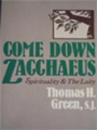 Image of Come Down Zacchaeus: Spirituality & The Laity